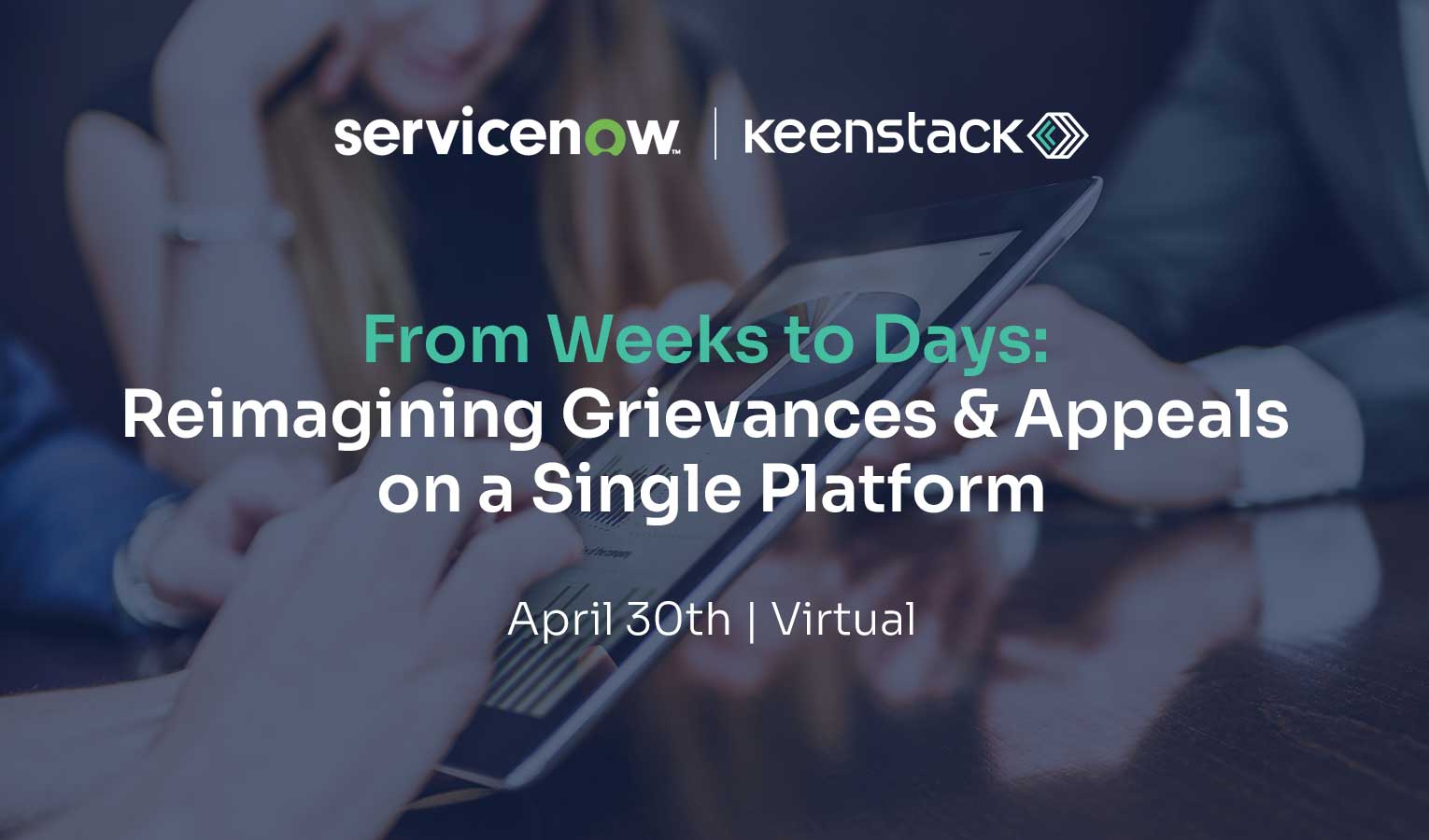 From Weeks to Days: Reimagining Grievances & Appeals on a Single Platform | KeenStack Webinar